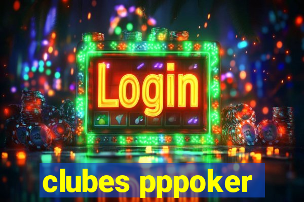 clubes pppoker